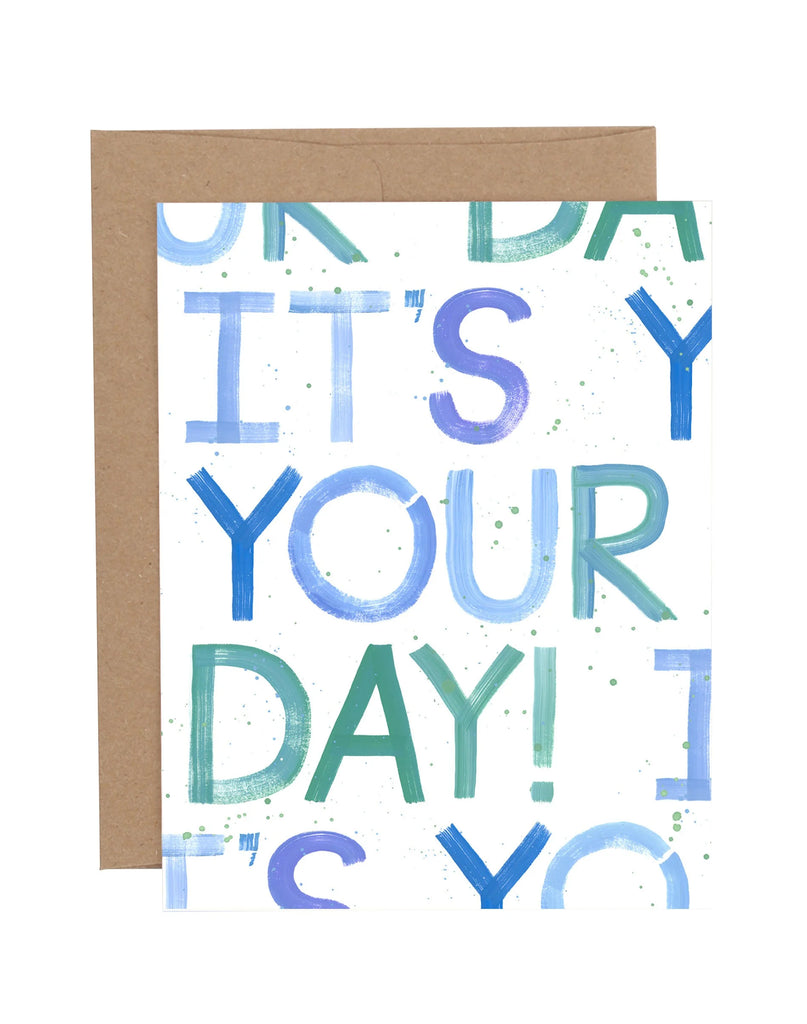 Birthday Card: It's Your Day